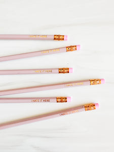 Set of 6 'I Hate it Here' Hex Pencils | Sharpened