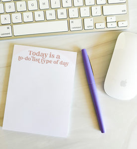 Today is a to-do List Type of Day Note Pad